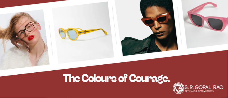 The Colours of Courage - S.R.Gopal Rao Opticians & Optometrists
