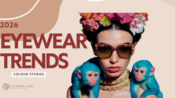 Eyewear Trends 2026: Colours You’ll See Everywhere