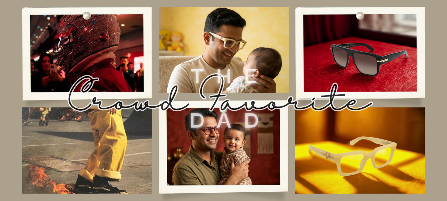 The Crowd Favorite Dad Eyewear Collection frames and sunglasses exclusively at S.R.Gopal Rao Opticians & Optometrists